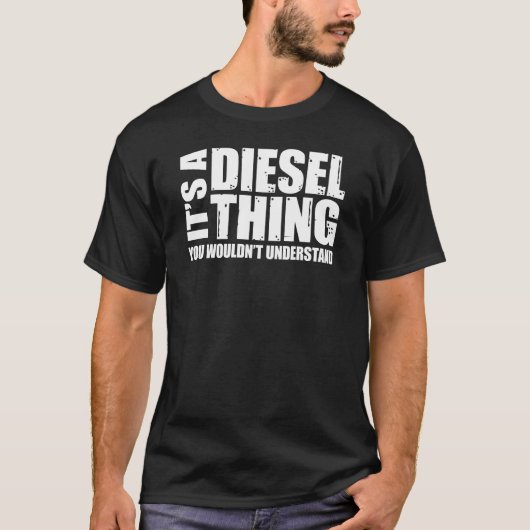 T-shirt C'est une chose diesel que vous ne comprendriez (Devant)