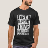 T-shirt C'Est Une Chose Dupont Que Vous Ne Comprendriez Pa (Devant)