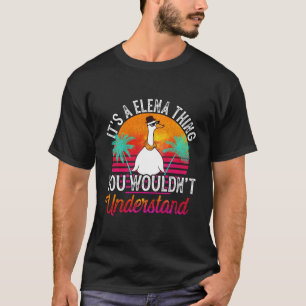 T-shirt C'Est Une Chose Elena Que Vous Ne Comprendriez Pas