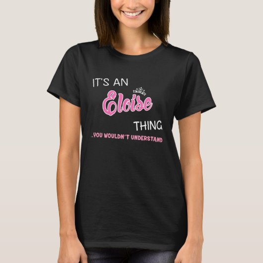 T-shirt C'est une chose Eloise que vous ne comprendriez pa (Devant)