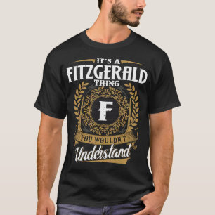 T-shirt C'Est Une Chose Fitzgerald Que Vous Ne Comprendrie