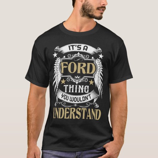T-shirt C'est une chose FORD que vous ne comprendriez pas  (Devant)