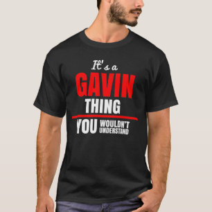 T-shirt C'est une chose Gavin que vous ne comprendriez pas