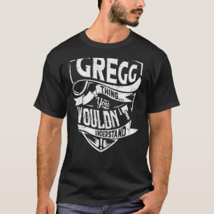 T-shirt C'est une chose GREGG, vous ne comprendriez pas