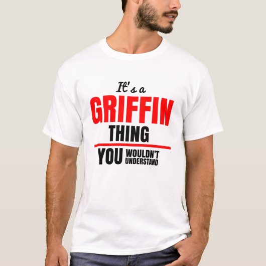T-shirt C'est une chose Griffin que vous ne comprendriez p (Devant)
