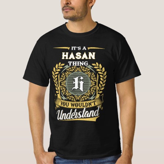 T-shirt C'est une Chose HASAN que Vous Ne Comprendrez Pas (Devant)