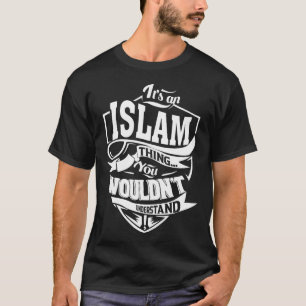 T-shirt C'est une chose ISLAM que vous ne comprendriez pas