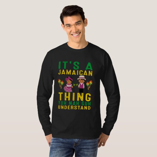 T-shirt C'est une chose jamaïcaine que vous comprenez drôl (Devant entier)
