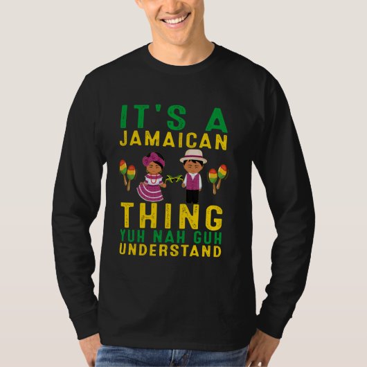 T-shirt C'est une chose jamaïcaine que vous comprenez drôl (Devant)