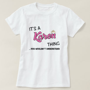 T-shirt C'est une chose Karen que tu ne comprendrais pas