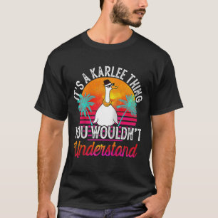 T-shirt C'est une chose Karlee que tu ne comprendrais pas