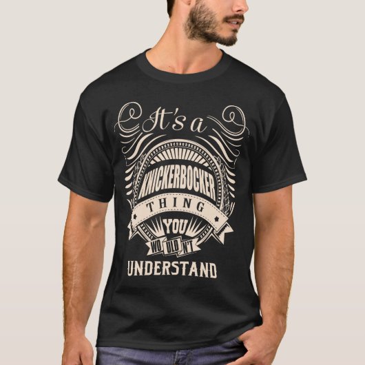 T-shirt C'est une chose Knickerbocker que vous ne comprend (Devant)