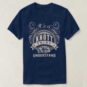 T-shirt C'est une chose KNOTT que vous ne comprendriez pas (Design devant)