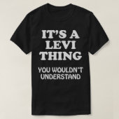 T-shirt C'Est Une Chose Levi Que Vous Ne Comprendriez Pas  (Design devant)