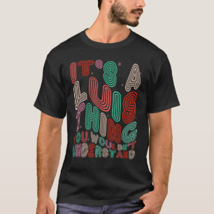 T-shirt C'est une chose Luis que vous ne comprendriez pas