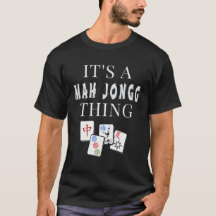 T-shirt C'Est Une Chose Mah Jongg