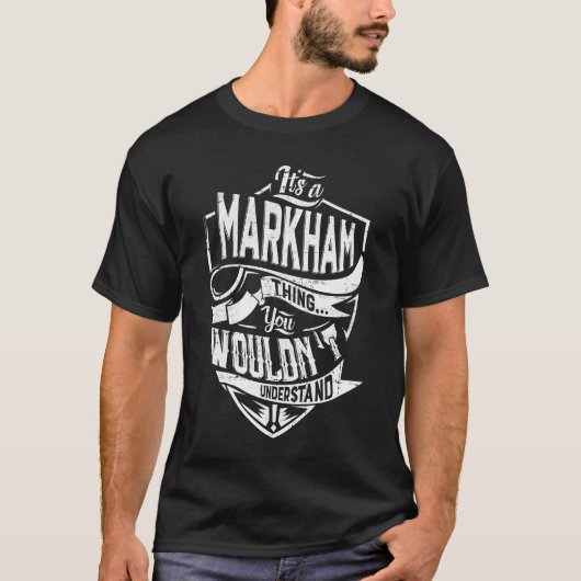 T-shirt C'est une chose MARKHAM, tu ne comprendrais pas (Devant)
