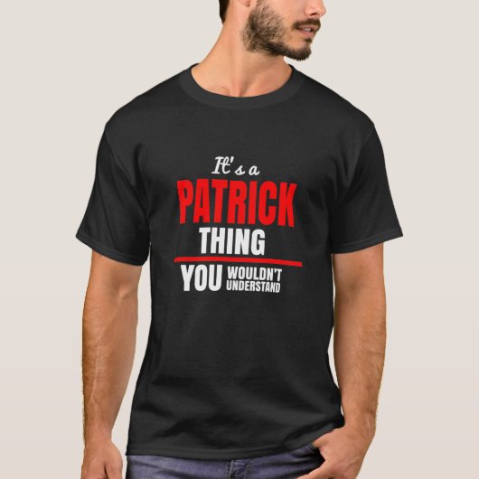 T-shirt C'est une chose Patrick que tu ne comprendrais pas (Devant)