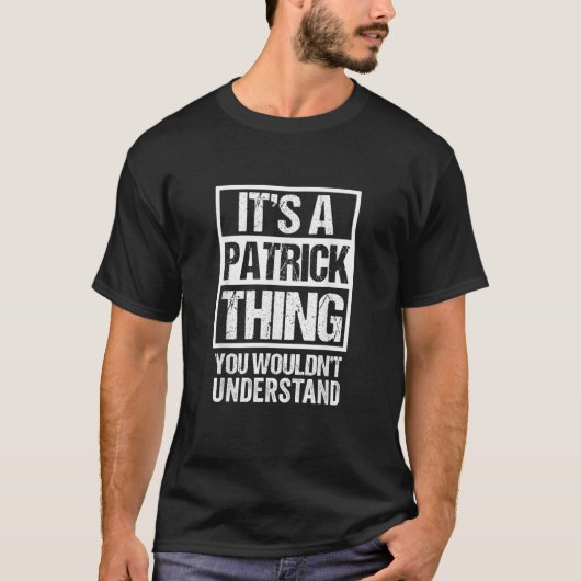 T-shirt C'Est Une Chose Patrick Que Vous Ne Comprendriez P (Devant)