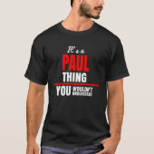 T-shirt C'est une chose Paul que vous ne comprendriez pas  (Devant)