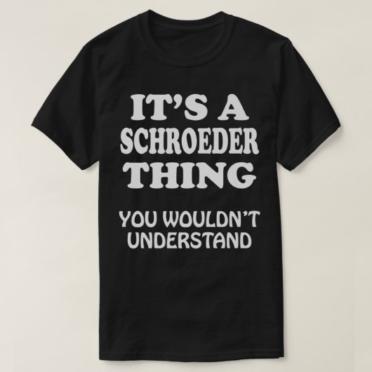 T-shirt C'EST UNE CHOSE PLUS SCHROEDER Que Vous Ne Compren (Design devant)