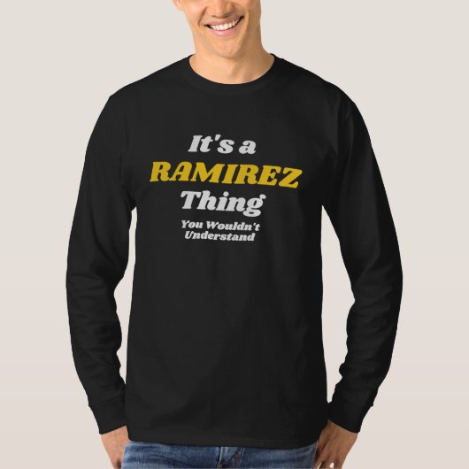 T-SHIRT C'EST UNE CHOSE RAMIREZ QUE VOUS NE COMPRENDREZ PA (Devant)