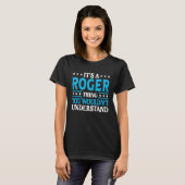 T-shirt C'est une chose Roger Nom personnel Roger (Devant entier)