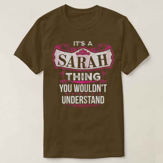 T-shirt C'est une chose SARAH que vous ne comprendriez pas (Design devant)