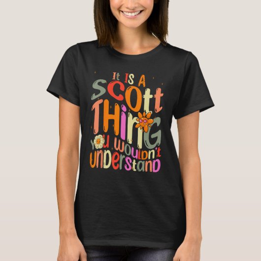 T-shirt C'est une chose Scott que vous ne comprendriez pas (Devant)