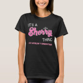 T-shirt C'est une chose Sherry que vous ne comprendriez pa (Devant)