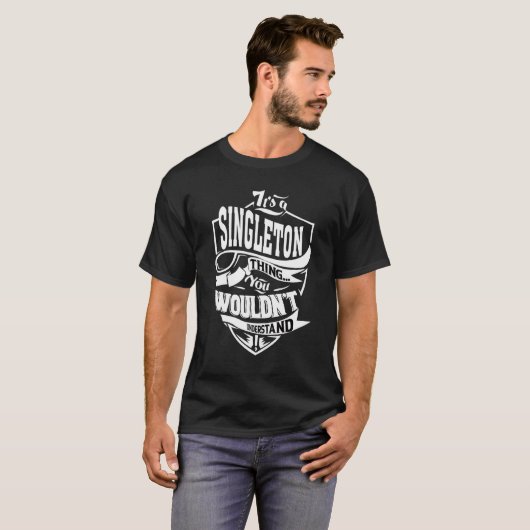 T-shirt C'est une chose singleton (Devant entier)