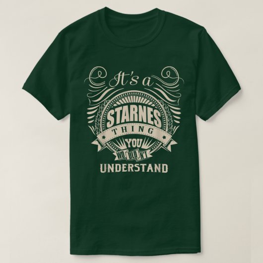 T-shirt C'est une chose STARNES que vous ne comprendriez p (Design devant)