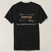 T-shirt C'est une chose STEVEN, vous ne comprendriez pas l (Design devant)