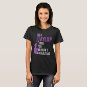 T-shirt C'est une chose Taylor que vous ne comprendriez pa (Devant entier)