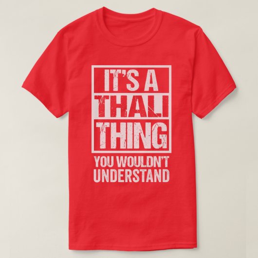 T-shirt C'Est Une Chose Thali Que Vous Ne Comprendriez Pas (Design devant)