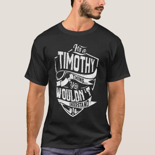 T-shirt C'est une chose Timothée, tu ne comprendrais pas (Devant)