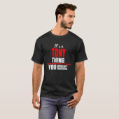 T-shirt C'est une chose Tony que tu ne comprendrais pas (Devant entier)
