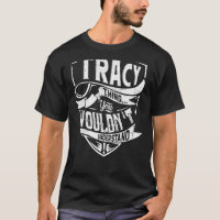 C'est une chose TRACY, vous ne comprendriez pas