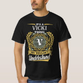 T-shirt C'est une chose Vicki que vous ne pouviez pas comp (Devant)