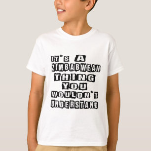 T-shirt C'est une chose zimbabwéenne que vous ne