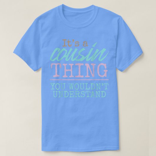 T-shirt C'est une cousine que vous ne comprendriez pas Fun (Design devant)