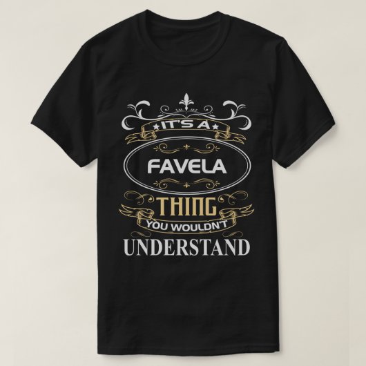 T-shirt C'est une favela que vous ne comprendriez pas (Design devant)