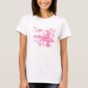 T-shirt C'est une fille ! Fée Champignon & Fleur Tante à v