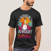T-shirt C'est une Jacqueline que tu ne comprendrais pas Ja (Devant)