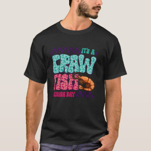 T-shirt C'est une journée écrevisse de mer Écrevisses de m