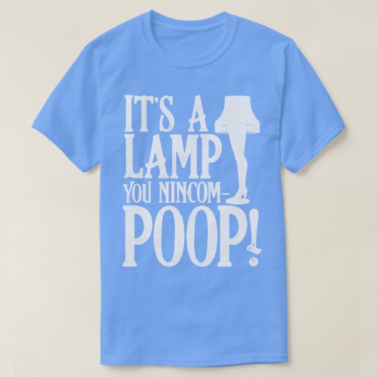 T-shirt C'est une Lampe que vous nincompoop (Design devant)
