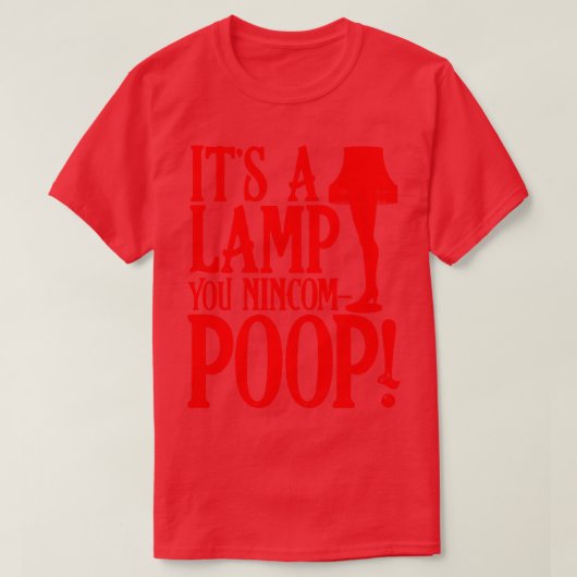 T-shirt C'est une Lampe, toi Nincompoop 1 (Design devant)