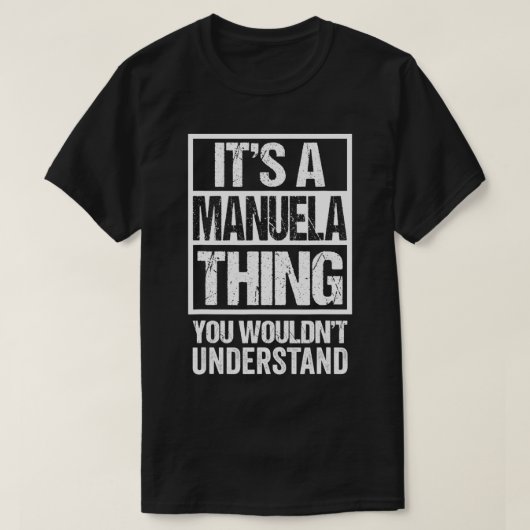 T-shirt C'est une Manuela que vous ne comprendriez pas en  (Design devant)