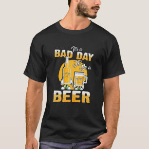T-shirt C'est une mauvaise journée d'être une bière drôle 