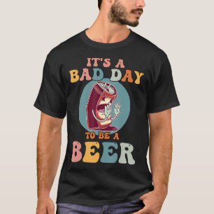 T-shirt C'est une mauvaise journée pour être une bière. T-